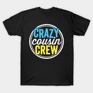 Crazy Cousin Crew Funny Family Reunion Vacation T-Shirt